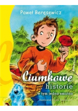 Ciumkowe historie (w tym jedna smutna)