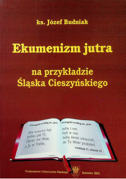 Ekumenizm jutra na przykładzi e Śląska Cieszyńskiego