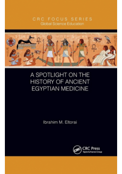 A Spotlight on the History of Ancient Egyptian Medicine