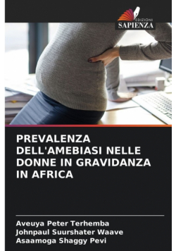 Prevalenza Dell'amebiasi Nelle Donne In Gravidanza In Africa