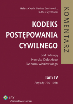 Kodeks postępowania cywilnego Komentarz tom 4