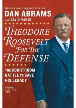 Theodore Roosevelt for the Defense