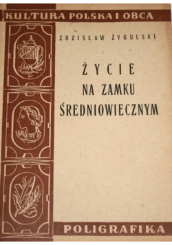 Życie na Zamku Średniowiecznym 1948 r.