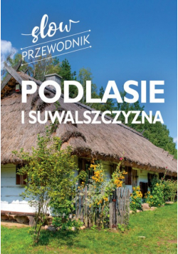 Podlasie i Suwalszczyzna