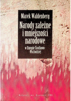 Narody zależne i mniejszości narodowe w Europie Środkowo - Wschodniej
