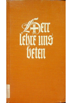 Herr Lehre Uns Beten