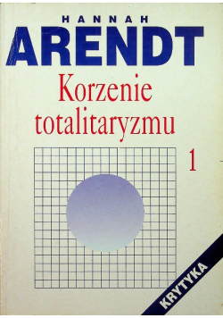 Korzenie totalitaryzmu Tom 1