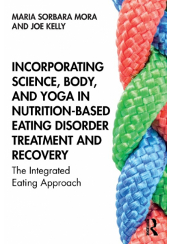 Incorporating Science, Body, and Yoga in Nutrition-Based Eating Disorder Treatment and Recovery