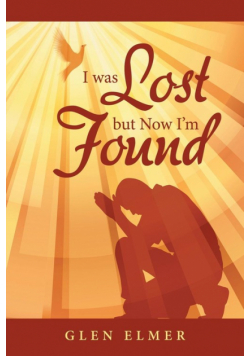 I was Lost but Now I'm Found