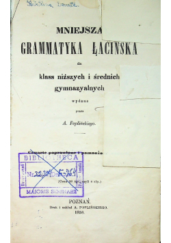 Mniejsza grammatyka łacińska 1858 r.