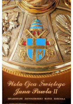 Wola Ojca Świętego Jana Pawła II