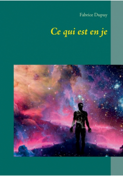 Ce qui est en je