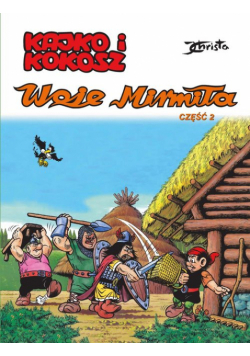 Kajko i Kokosz. Woje Mirmiła. Część 2