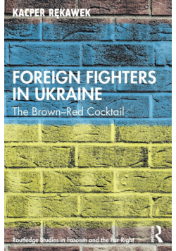 Foreign Fighters in Ukraine