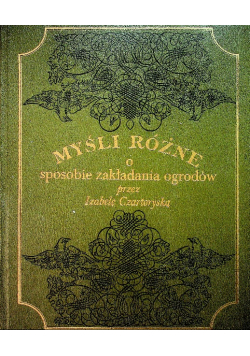 Myśli różne o sposobie zakładania ogrodów przez Izabelę Czartoryską