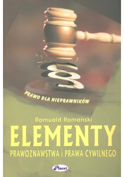 Romański Romuald - Elementy prawoznawstwa i prawa cywilnego