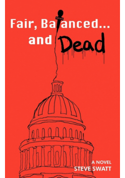 Fair, Balanced... and Dead