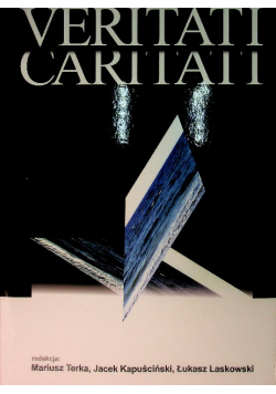 Veritati et Caritati. Tom I Ukazać piękno wiary.