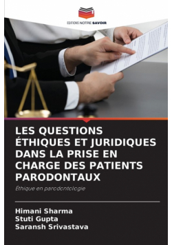 Les Questions Éthiques Et Juridiques Dans La Prise En Charge Des Patients Parodontaux
