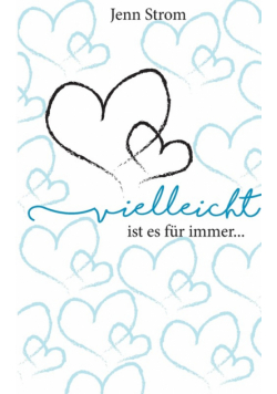 Vielleicht ist es für immer...