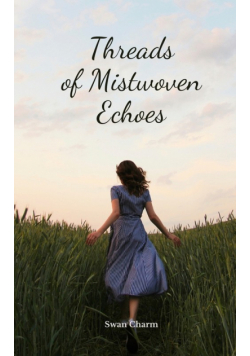 Threads of Mistwoven Echoes