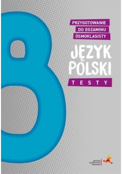 Język polski SP 8 Przyg. do egzaminu ósmoklasisty
