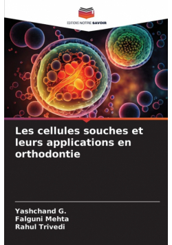 Les cellules souches et leurs applications en orthodontie