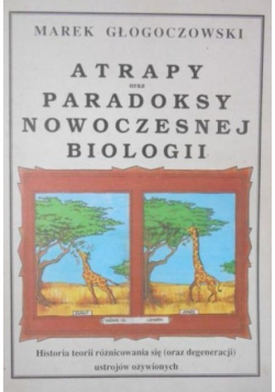 Atrapy oraz paradoksy nowoczesnej biologii