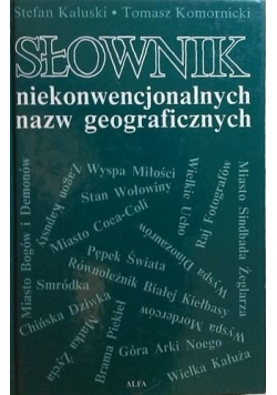 Słownik niekonwencjonalny nazw geograficznych plus dedykacja Komornickiego