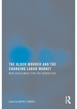 The Older Worker and the Changing Labor Market