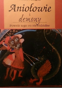 Aniołowie i demony  Powrót tego co niewidzialne