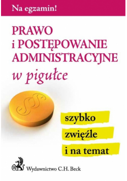 Gacka-Asiewicz Aneta (red.)  - Prawo i postępowanie administracyjne w pigułce