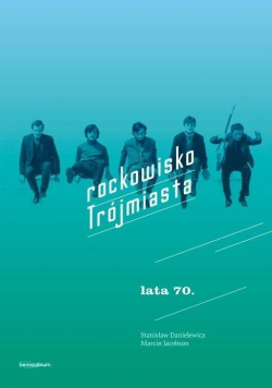 Rockowisko Trójmiasta lata 70 +  dedykacja autora  Jacobson