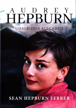 Audrey Hepburn Uosobienie elegancji