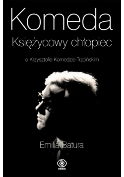 Batura Emilia - Komeda Księżycowy chłopiec