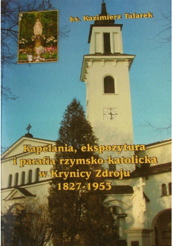 Kapelania ekspozytura i parafia rzymsko katolicka w Krynicy Zdrój 1827 - 1953