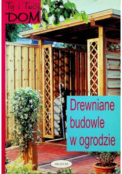 Drewniane budowle w ogrodzie