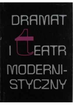 Dramat i teatr modernistyczny