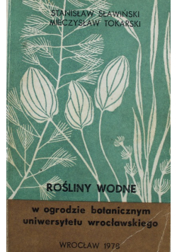 Rośliny Wodne w ogrodzie botanicznym uniwersytetu wrocławskiego