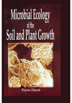 Microbial Ecology of Soil and Plant Growth
