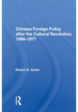 Chinese Foreign Policy after the Cultural Revolution, 1966-1977