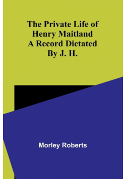 The private life of Henry Maitland