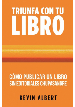 Cómo publicar un libro sin editoriales chupasangre
