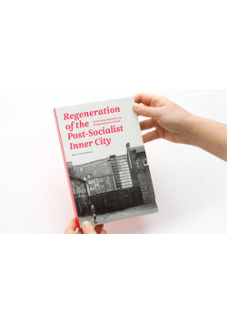 Regeneration of the post-socialist inner city. Social change and bottom-up transformations in Gdańsk