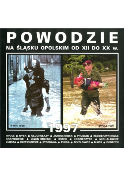 Powodzie na śląsku od XII do XX w 1997