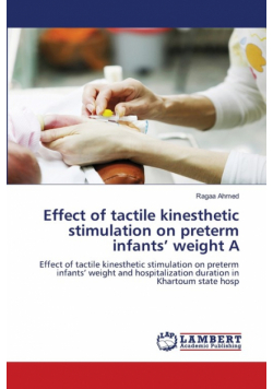 Effect of tactile kinesthetic stimulation on preterm infants' weight A