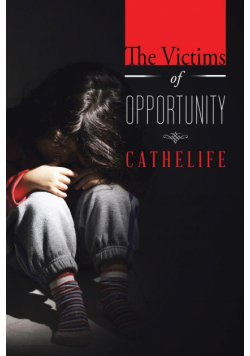 The Victims of Opportunity