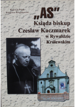 As Ksiądz Biskup Czesław Kaczmarek w Rywałdzie Królewskim