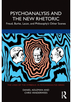 Psychoanalysis and the New Rhetoric