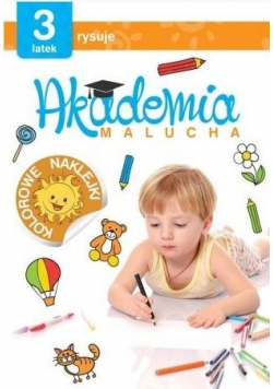 Akademia malucha. 3 latek rysuje